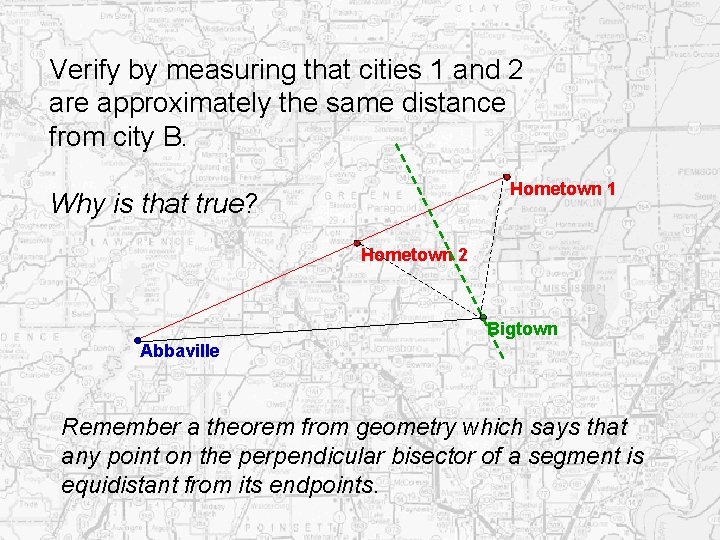 Verify by measuring that cities 1 and 2 are approximately the same distance from Verify by measuring that cities 1 and 2 are approximately the same distance from