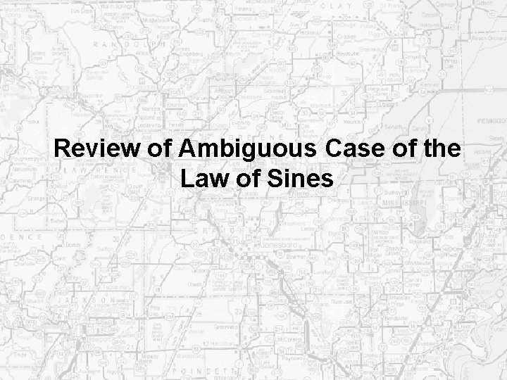 Review of Ambiguous Case of the Law of Sines 