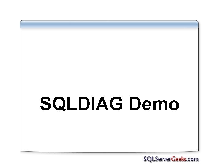SQLDIAG Demo 