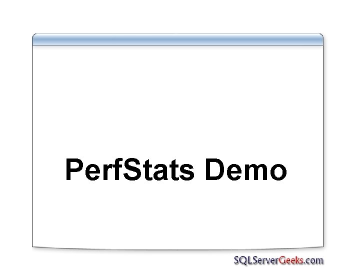 Perf. Stats Demo 