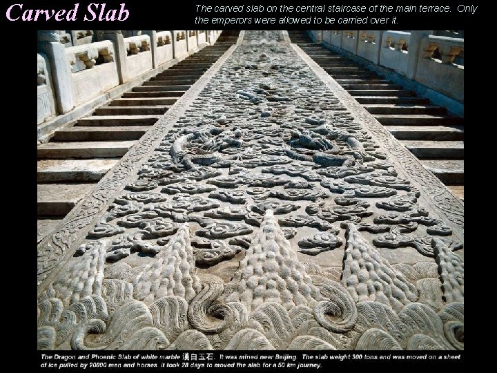 Carved Slab The carved slab on the central staircase of the main terrace. Only