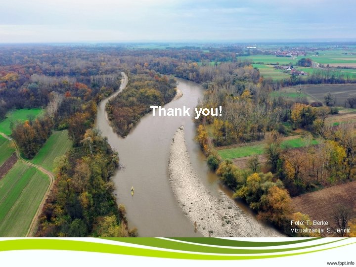Thank you! Foto: T. Berke Vizualizacija: S. Jenčič 