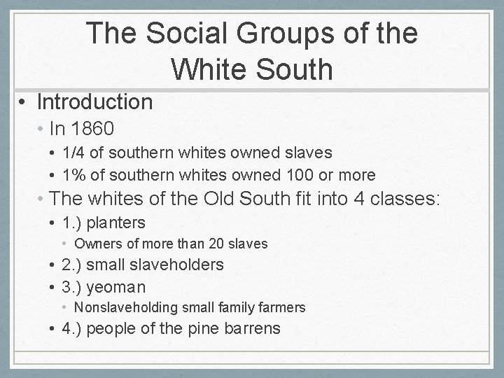 The Social Groups of the White South • Introduction • In 1860 • 1/4