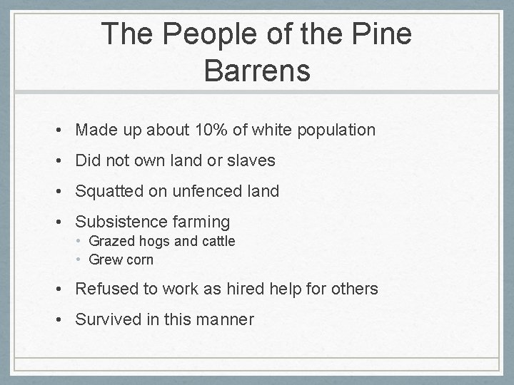The People of the Pine Barrens • Made up about 10% of white population