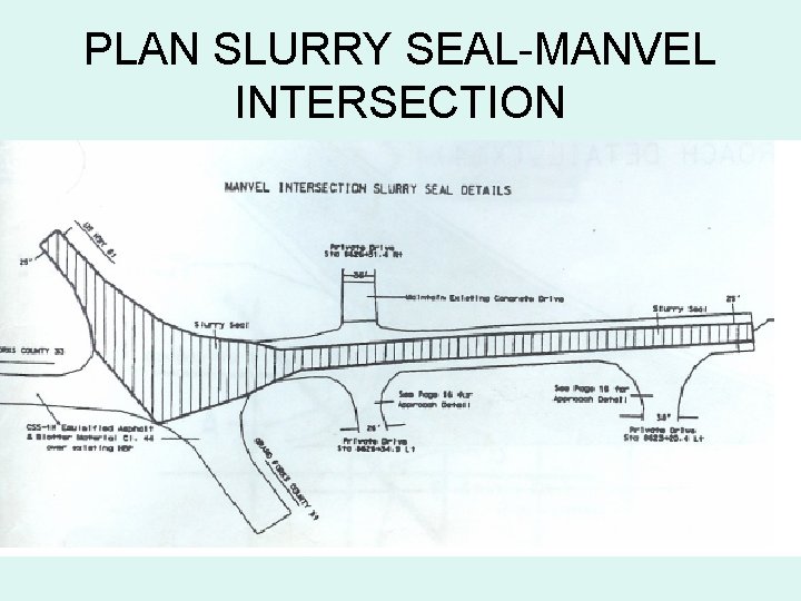 PLAN SLURRY SEAL-MANVEL INTERSECTION 