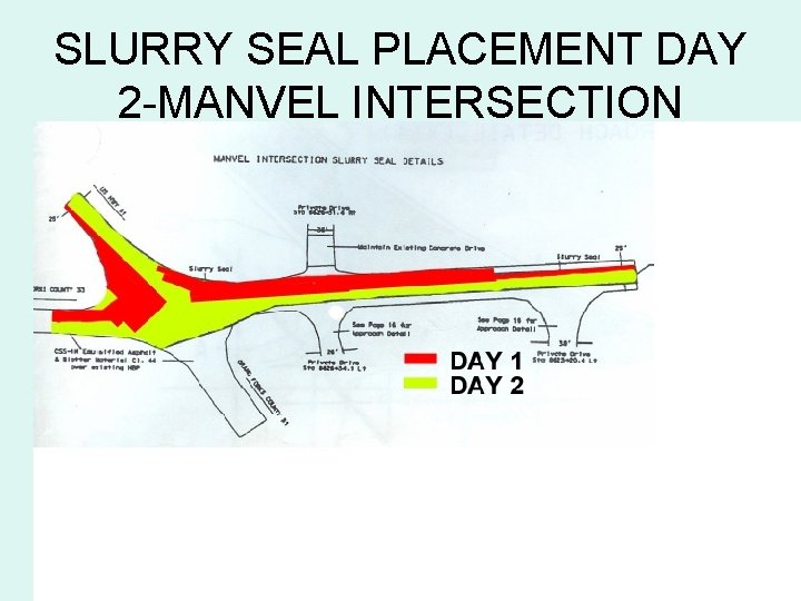 SLURRY SEAL PLACEMENT DAY 2 -MANVEL INTERSECTION 