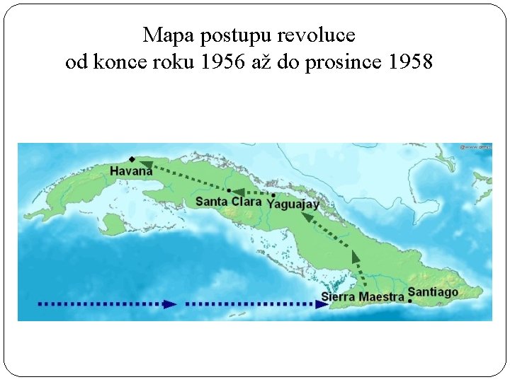 Mapa postupu revoluce od konce roku 1956 až do prosince 1958 