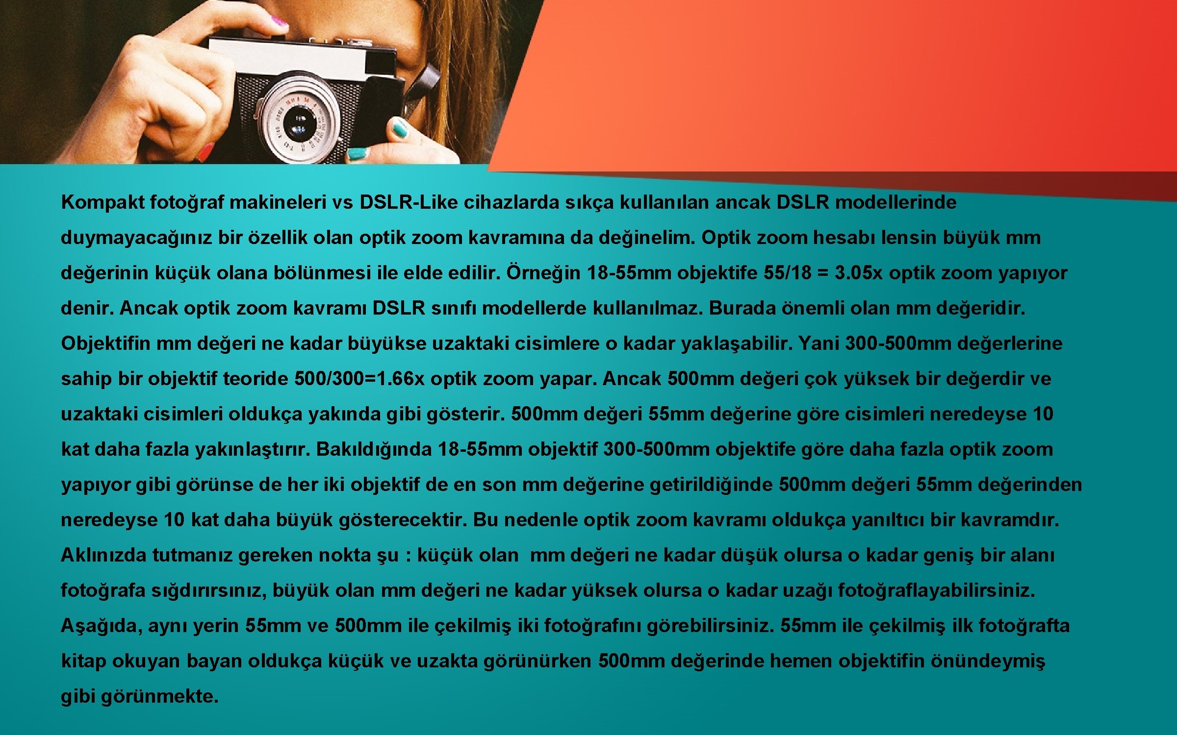 Kompakt fotoğraf makineleri vs DSLR-Like cihazlarda sıkça kullanılan ancak DSLR modellerinde duymayacağınız bir özellik