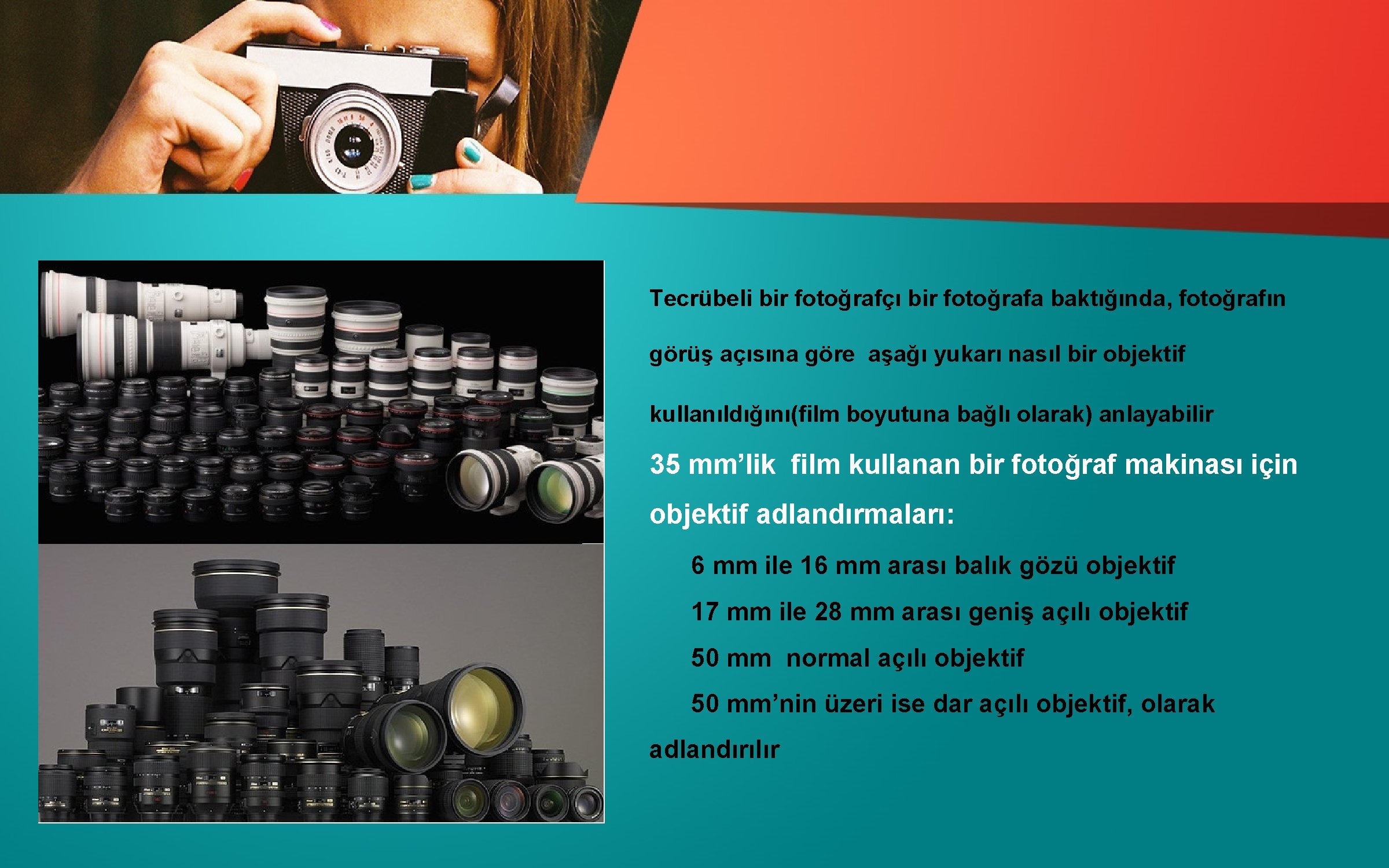 Tecrübeli bir fotoğrafçı bir fotoğrafa baktığında, fotoğrafın görüş açısına göre aşağı yukarı nasıl bir