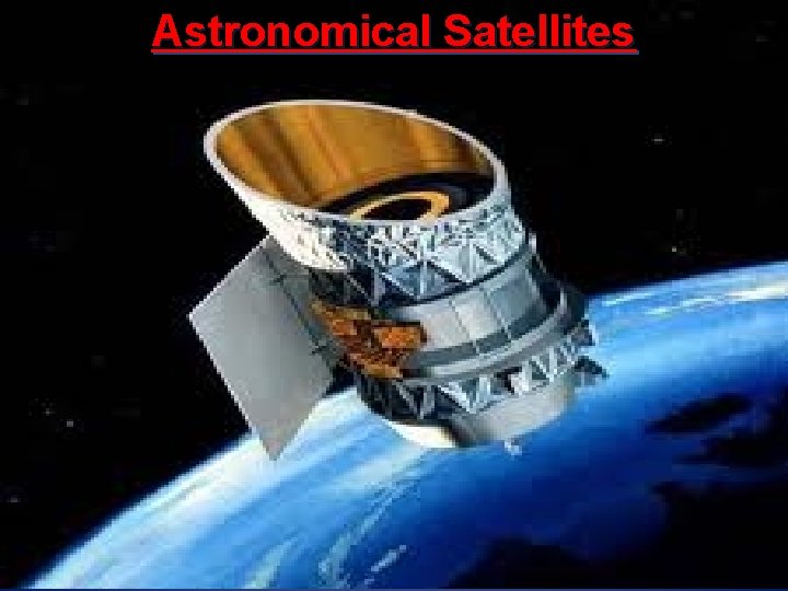 Astronomical Satellites 