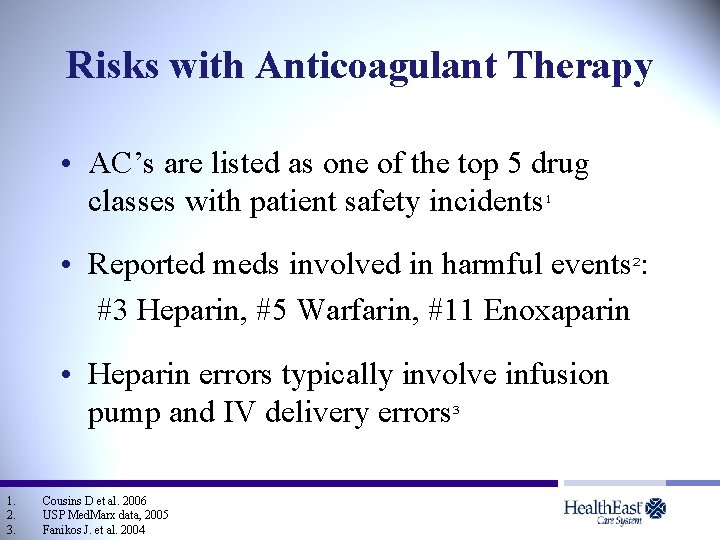 Risks with Anticoagulant Therapy • AC’s are listed as one of the top 5