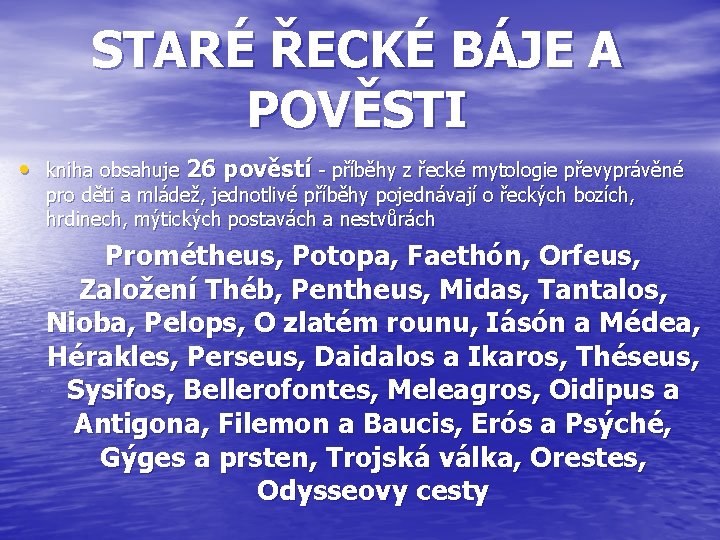 STARÉ ŘECKÉ BÁJE A POVĚSTI • kniha obsahuje 26 pověstí - příběhy z řecké