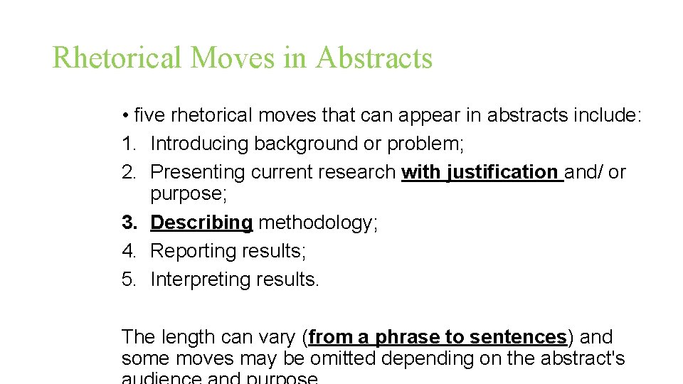 Rhetorical Moves in Abstracts • five rhetorical moves that can appear in abstracts include: