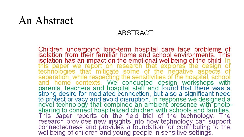 An Abstract ABSTRACT Children undergoing long-term hospital care face problems of isolation from their