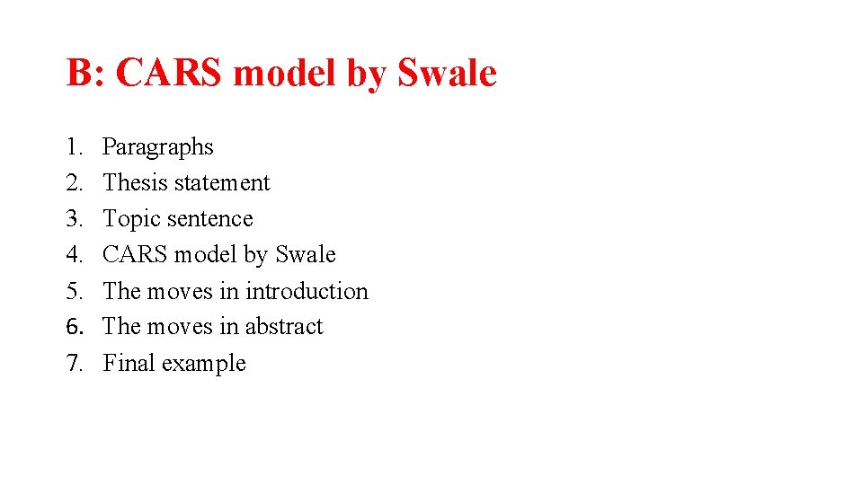 B: CARS model by Swale 1. 2. 3. 4. 5. 6. 7. Paragraphs Thesis