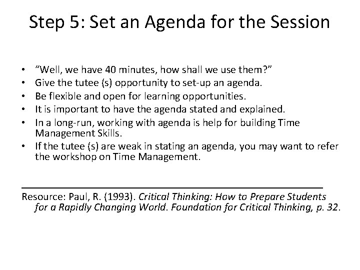 Step 5: Set an Agenda for the Session “Well, we have 40 minutes, how