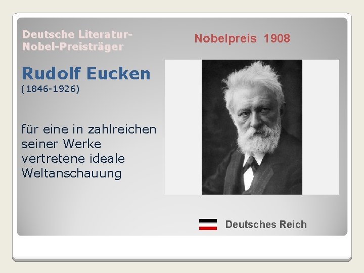 Deutsche Literatur. Nobel-Preisträger Nobelpreis 1908 Rudolf Eucken (1846 -1926) für eine in zahlreichen seiner