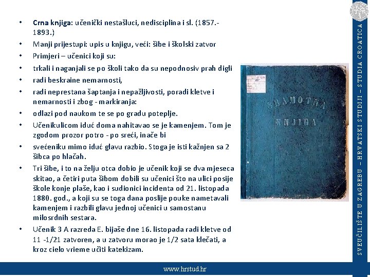  • • • Crna knjiga: učenički nestašluci, nedisciplina i sl. (1857. 1893. )