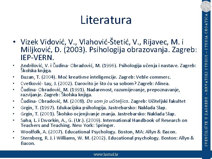  • Vizek Vidović, V. , Vlahović-Štetić, V. , Rijavec, M. i Miljković, D.