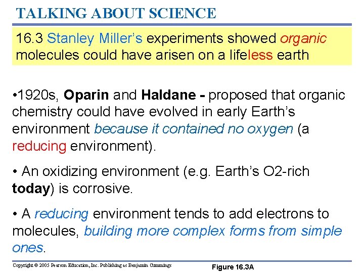 TALKING ABOUT SCIENCE 16. 3 Stanley Miller’s experiments showed organic molecules could have arisen