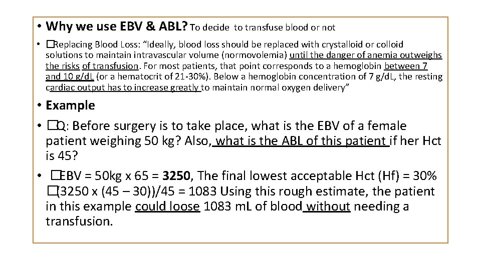  • Why we use EBV & ABL? To decide to transfuse blood or