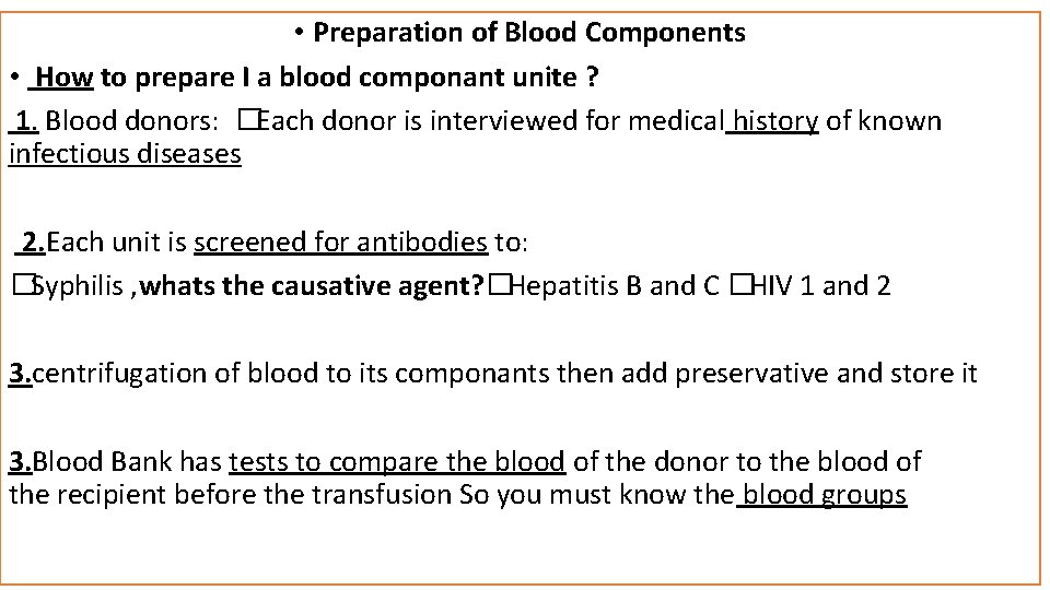  • Preparation of Blood Components • How to prepare I a blood componant