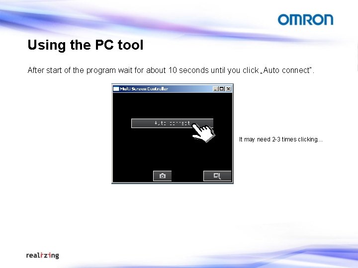 Using the PC tool After start of the program wait for about 10 seconds