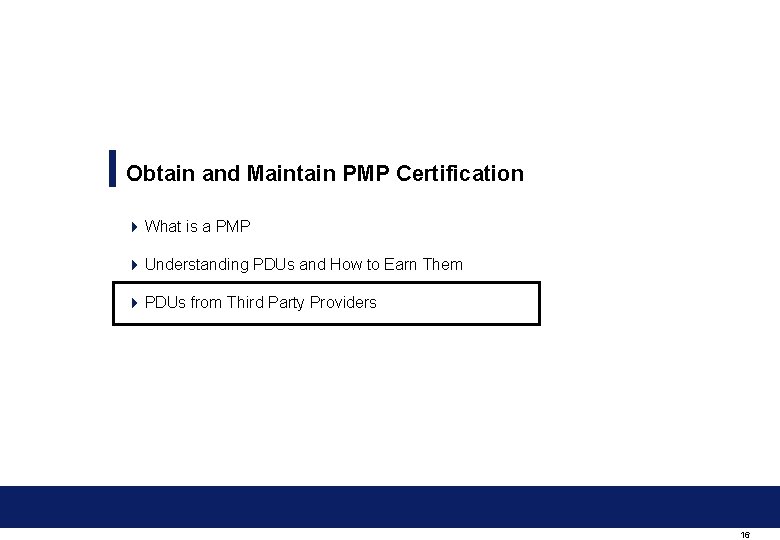 Obtain and Maintain PMP Certification 4 What is a PMP 4 Understanding PDUs and