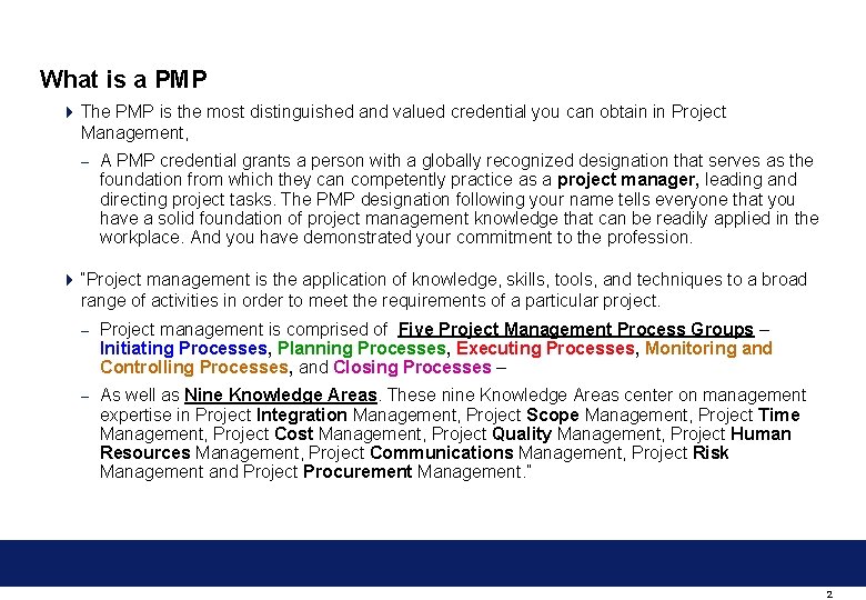 What is a PMP 4 The PMP is the most distinguished and valued credential