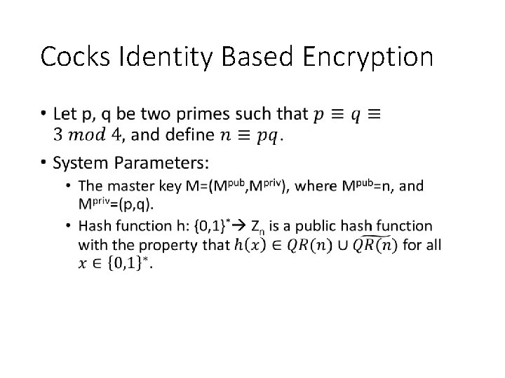 Cocks Identity Based Encryption • 