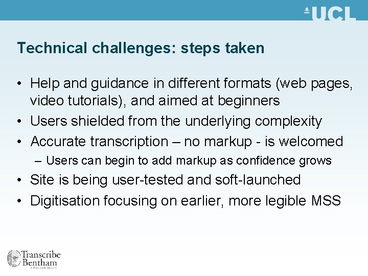 Technical challenges: steps taken • Help and guidance in different formats (web pages, video