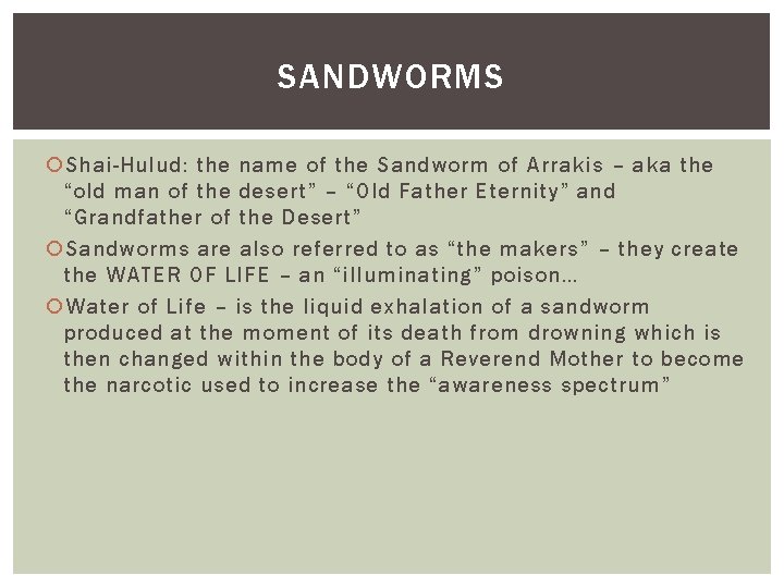SANDWORMS Shai-Hulud: the name of the Sandworm of Arrakis – aka the “old man