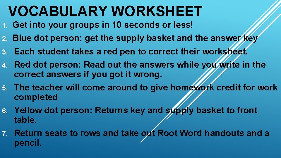 VOCABULARY WORKSHEET 1. Get into your groups in 10 seconds or less! 2. Blue