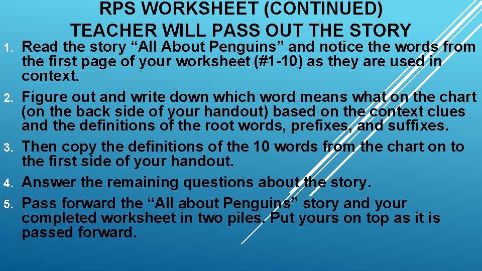 RPS WORKSHEET (CONTINUED) TEACHER WILL PASS OUT THE STORY 1. 2. 3. 4. 5.