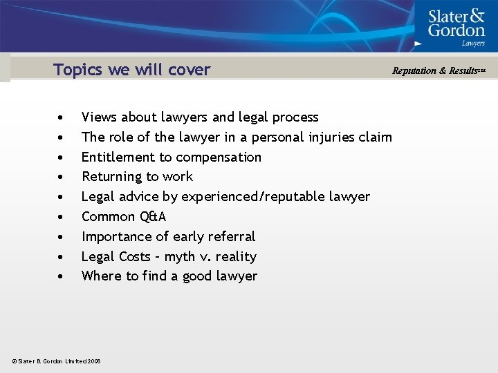 Topics we will cover • • • Reputation & Results™ Views about lawyers and