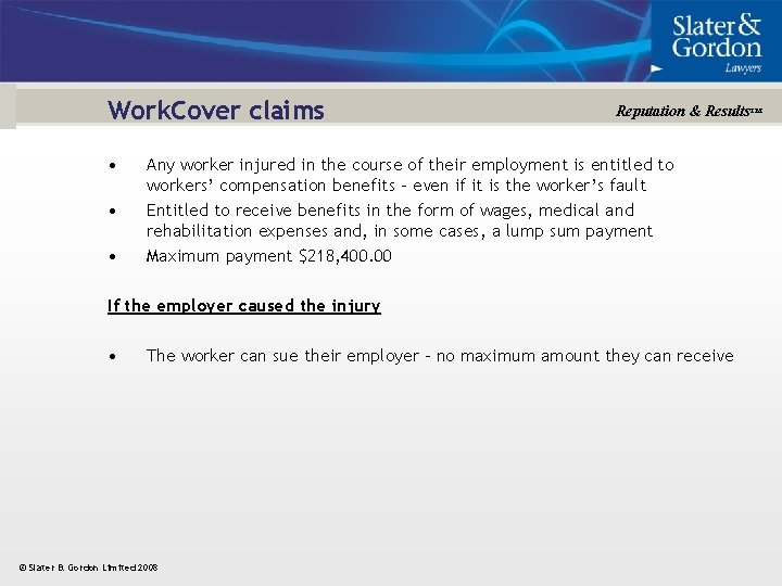 Work. Cover claims • • • Reputation & Results™ Any worker injured in the