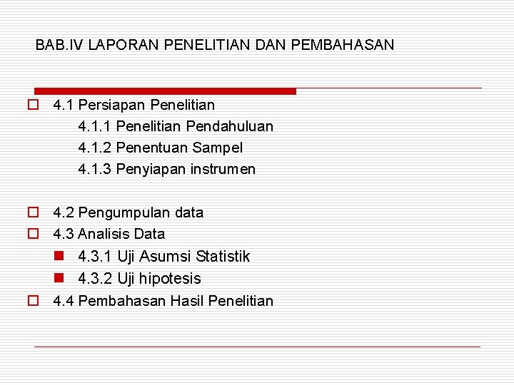 BAB. IV LAPORAN PENELITIAN DAN PEMBAHASAN o 4. 1 Persiapan Penelitian 4. 1. 1