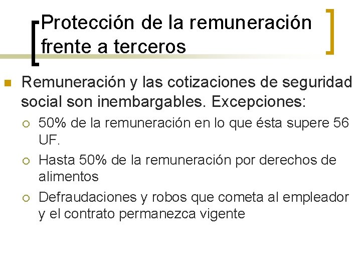 Protección de la remuneración frente a terceros n Remuneración y las cotizaciones de seguridad