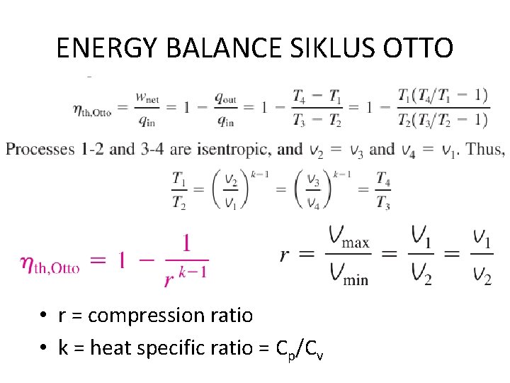 ENERGY BALANCE SIKLUS OTTO • r = compression ratio • k = heat specific