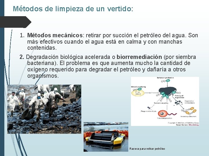 Métodos de limpieza de un vertido: 1. Métodos mecánicos: retirar por succión el petróleo