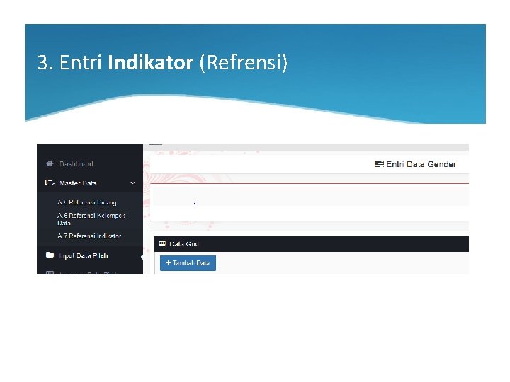 3. Entri Indikator (Refrensi) 