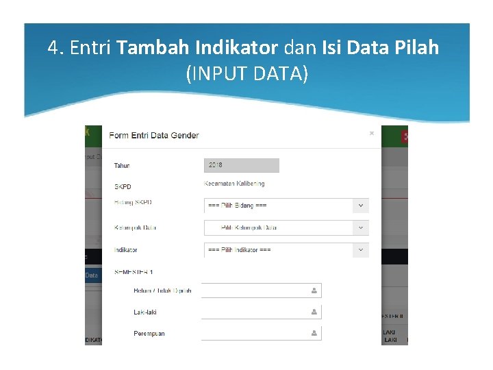 4. Entri Tambah Indikator dan Isi Data Pilah (INPUT DATA) 