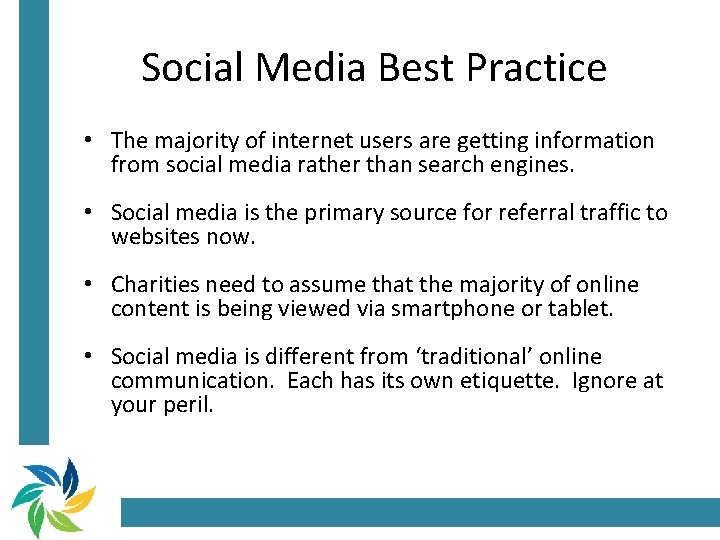 Social Media Best Practice • The majority of internet users are getting information from