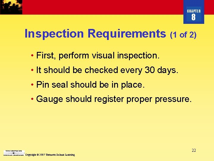 CHAPTER 8 Inspection Requirements (1 of 2) • First, perform visual inspection. • It