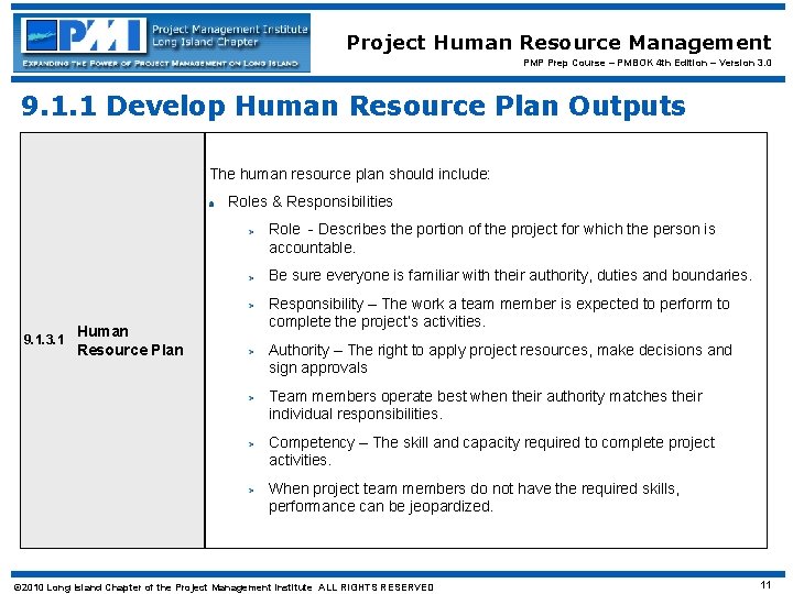 Project Human Resource Management PMP Prep Course – PMBOK 4 th Edition – Version