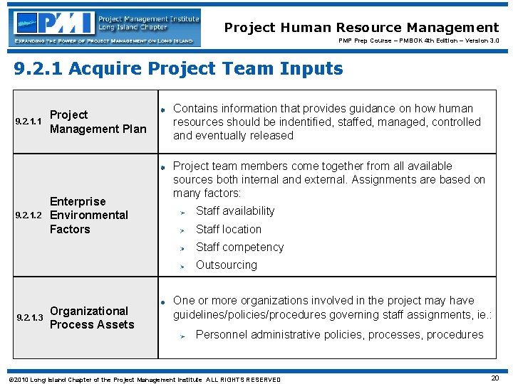 Project Human Resource Management PMP Prep Course – PMBOK 4 th Edition – Version