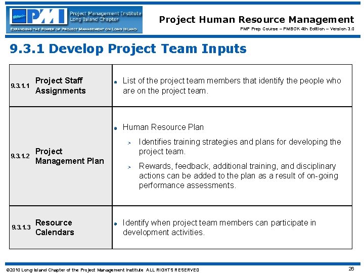 Project Human Resource Management PMP Prep Course – PMBOK 4 th Edition – Version