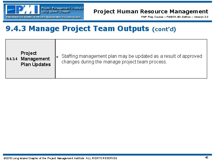 Project Human Resource Management PMP Prep Course – PMBOK 4 th Edition – Version