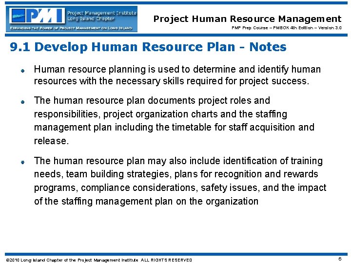 Project Human Resource Management PMP Prep Course – PMBOK 4 th Edition – Version