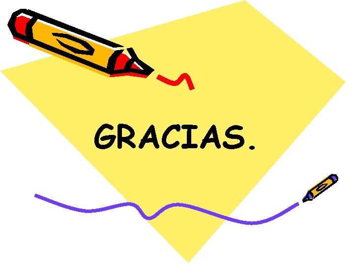 GRACIAS. 